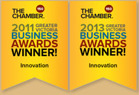2011 and 2013 Victoria Chamber of Commerce Business Award Winner (Innovation)